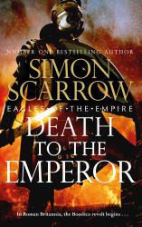 Death to the Emperor (Eagles of the Empire 21)