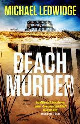 Beach Murder : 'Incredible Wealth, Beach Houses, Murder... read This Book!' JAMES PATTERSON