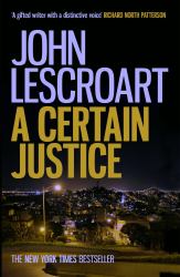 A Certain Justice : A Thrilling Murder Mystery in the City of San Francisco