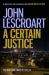 A Certain Justice : A Thrilling Murder Mystery in the City of San Francisco