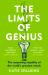 The Limits of Genius : The Surprising Stupidity of the World's Greatest Minds