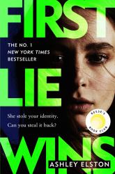 First Lie Wins : The Electrifying No. 1 New York Times Bestselling Thriller with a Jaw-Dropping Twist