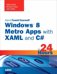 Sams Teach Yourself Windows 8 Metro Apps with XAML and C# in 24 Hours