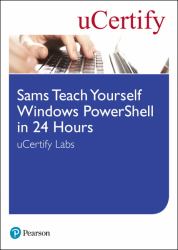 Sams Teach Yourself Windows PowerShell in 24 Hours UCertify Labs Student Access Card