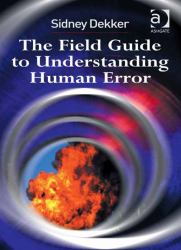 Field Guide to Understanding Human Error