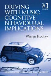 Driving With Music: Cognitive-Behavioural Implications