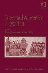 Power and Subversion in Byzantium