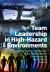 Team Leadership in High-Hazard Environments