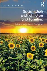 Social Work with Children and Families : Reflections of a Critical Practitioner