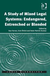 Endangered Mixed Legal Systems? : A New Perspective on the Strengths and Vulnerabilities of Mixed Legal