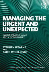 Managing the Urgent and Unexpected