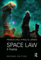 Space Law : A Treatise 2nd Edition