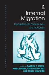 Internal Migration : Geographical Perspectives and Processes