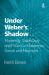 Under Weber's Shadow : Modernity, Subjectivity and Politics in Habermas, Arendt and MacIntyre