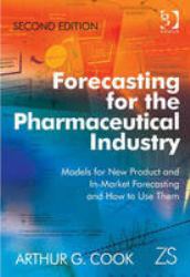 Forecasting for the Pharmaceutical Industry