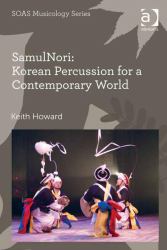 SamulNori: Korean Percussion for a Contemporary World