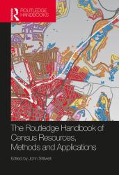 The Routledge Handbook of Census Resources, Methods and Applications : Unlocking the UK 2011 Census