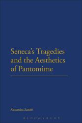 Seneca's Tragedies and the Aesthetics of Pantomime