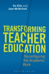 Transforming Teacher Education : Reconfiguring the Academic Work