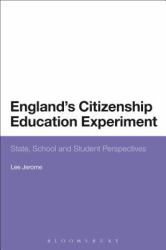 England's Citizenship Education Experiment : State, School and Student Perspectives