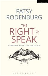 The Right to Speak : Working with the Voice