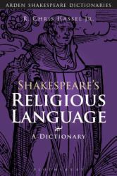 Shakespeare's Religious Language : A Dictionary