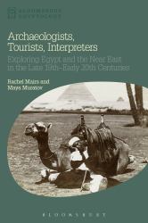 Archaeologists, Tourists, Interpreters