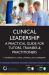 Clinical Leadership - A Practical Guide for Tutors and Trainees