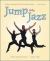 Jump into Jazz : The Basics and Beyond for Jazz Dance Students