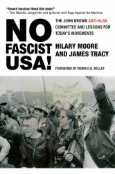 No Fascist USA! : The John Brown Anti-Klan Committee and Lessons for Today's Movements