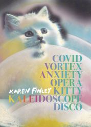 COVID Vortex Anxiety Opera Kitty Kaleidoscope Disco