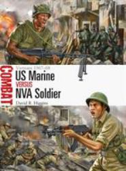 US Marine vs NVA Soldier : Vietnam 1967-68