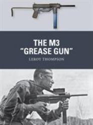 The M3 Grease Gun