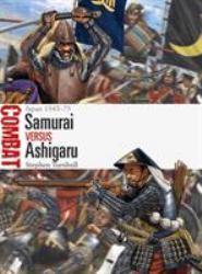 Samurai vs Ashigaru : Japan 1543-75