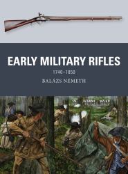 Early Military Rifles : 1740-1850