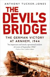 The Devil's Bridge : The German Victory at Arnhem 1944