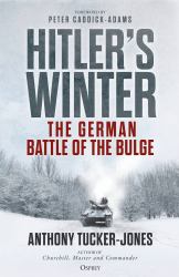 Hitler's Winter : The German Battle of the Bulge