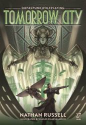 Tomorrow City : Dieselpunk Roleplaying