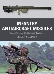 Infantry Antiaircraft Missiles : Man-Portable Air Defense Systems