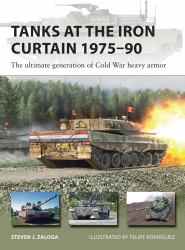 Tanks at the Iron Curtain 1975-90 : The Ultimate Generation of Cold War Heavy Armor