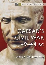 Caesar's Civil War : 49-44 BC