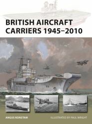 British Aircraft Carriers 1945-2010