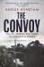 The Convoy : HG-76: Taking the Fight to Hitler's U-Boats