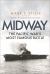 Midway : The Pacific War's Most Famous Battle