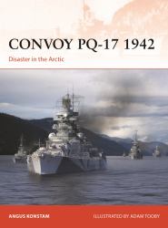 Convoy PQ-17 1942 : Disaster in the Arctic