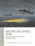 South Atlantic 1982 : The Carrier Campaign in the Falklands War