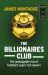 The Billionaires Club : The Unstoppable Rise of Football's Super-Rich Owners WINNER FOOTBALL BOOK of the YEAR, SPORTS BOOK AWARDS 2018