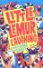 Little Lemur Laughing : By the Winner of the Laugh Out Loud Award. 'a Real Crowd-Pleaser' LoveReading4Kids