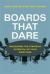 Boards That Dare : How to Future-Proof Today's Corporate Boards