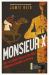 Monsieur X : The Incredible Story of the Most Audacious Gambler in History